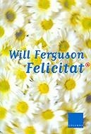 Felicitat | 9788466402590 | Ferguson, Will | Llibres.cat | Llibreria online en català | La Impossible Llibreters Barcelona