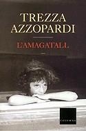 L'amagatall | 9788466402491 | Azzopardi, Trezza | Llibres.cat | Llibreria online en català | La Impossible Llibreters Barcelona