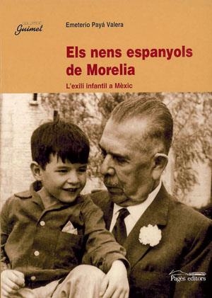 Els nens espanyols de Morelia. L'exili infantil a Mèxic | 9788479359669 | Payá Valera, Emeterio | Llibres.cat | Llibreria online en català | La Impossible Llibreters Barcelona