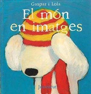 GASPAR I LOLA EL MON EN IMATGES | 9788426132833 | GUTMAN, ANNE; HALLENSLEBEN, GEORG | Llibres.cat | Llibreria online en català | La Impossible Llibreters Barcelona