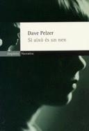 Si això és un nen | 9788475968711 | Pelzer, Dave | Llibres.cat | Llibreria online en català | La Impossible Llibreters Barcelona