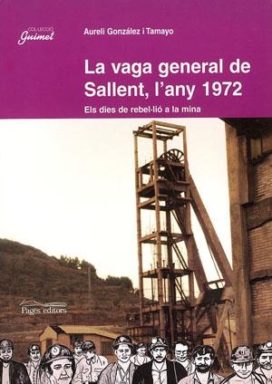 La vaga general de Sallent, l'any 1972. Els dies de rebel·lió a la mina | 9788479358884 | González i Tamayo Aureli | Llibres.cat | Llibreria online en català | La Impossible Llibreters Barcelona