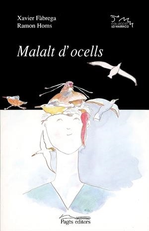 Malalt d'ocells | 9788479358815 | Fàbrega, Xavier ; Homs, Ramon | Llibres.cat | Llibreria online en català | La Impossible Llibreters Barcelona
