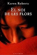El noi de les flors | 9788466401920 | Roberts, Karen | Llibres.cat | Llibreria online en català | La Impossible Llibreters Barcelona