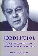 Jordi Pujol. Una vida dedicada a construir Catalunya | 9788483344811 | Plaja i Mateu, Antoni | Llibres.cat | Llibreria online en català | La Impossible Llibreters Barcelona