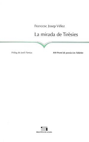La mirada de Tirèsies | 9788497790352 | Josep Vélez, Francesc | Llibres.cat | Llibreria online en català | La Impossible Llibreters Barcelona