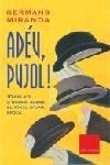 Adéu, Pujol! | 9788466403597 | Miranda, Germans | Llibres.cat | Llibreria online en català | La Impossible Llibreters Barcelona