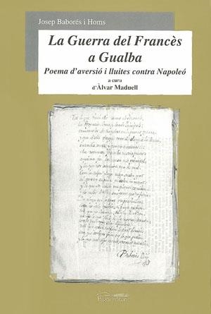 La Guerra del Francès a Gualba. Poema d'aversió i lluites contra Napoleó | 9788497790598 | Baborés i Homs, Josep | Llibres.cat | Llibreria online en català | La Impossible Llibreters Barcelona