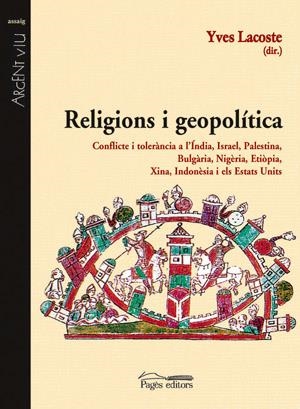 Religions i geopolítica. Conflicte i tolerància a l'Índia, Israel, Palestina, Bulgària, Nigèria, Etiòpia, Xina, Indonèsia i els Estats Units | 9788497790765 | Diversos autors | Llibres.cat | Llibreria online en català | La Impossible Llibreters Barcelona