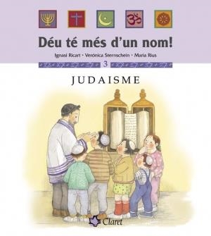 Déu té més d'un nom! Judaisme | 9788482976402 | Ricart, Ignasi ; Sternschein, Verónica ; Rius i Camps, Maria | Llibres.cat | Llibreria online en català | La Impossible Llibreters Barcelona