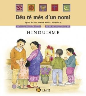 Déu té més d'un nom! Hinduisme | 9788482976389 | Ricart, Ignasi ; Merlo Lillo, Vicente ; Rius i Camps, Maria | Llibres.cat | Llibreria online en català | La Impossible Llibreters Barcelona