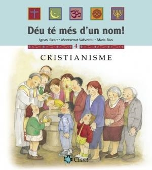 Déu té més d'un nom! Cristianisme | 9788482976419 | Ricart, Ignasi ; Vallverdú, Montserrat ; Rius i Camps, Maria | Llibres.cat | Llibreria online en català | La Impossible Llibreters Barcelona