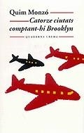 Catorze ciutats comptant-hi Brooklyn | 9788477274087 | Monzó, Quim | Llibres.cat | Llibreria online en català | La Impossible Llibreters Barcelona