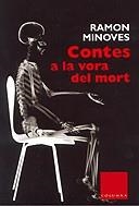 Contes a la vora del mort | 9788466402910 | Minoves, Ramon | Llibres.cat | Llibreria online en català | La Impossible Llibreters Barcelona