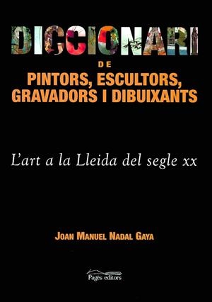 Diccionari de pintors, escultors, gravadors i dibuixants | 9788479359980 | Nadal Gaya, Joan Manel | Llibres.cat | Llibreria online en català | La Impossible Llibreters Barcelona
