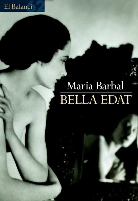 Bella edat | 9788429752564 | Barbal, Maria | Llibres.cat | Llibreria online en català | La Impossible Llibreters Barcelona