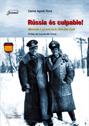 Rússia és culpable! Memòria i record de la División Azul | 9788479351410 | Agustí Roca, Carme | Llibres.cat | Llibreria online en català | La Impossible Llibreters Barcelona