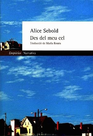 DES DEL MEU CEL | 9788475969985 | SEBOLD, ALICE | Llibres.cat | Llibreria online en català | La Impossible Llibreters Barcelona