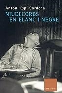 Niudecorbs en blanc i negre | 9788466403177 | Espí i Cardona, Antoni | Llibres.cat | Llibreria online en català | La Impossible Llibreters Barcelona