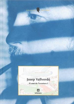 El vent de l'aventura I | 9788424670078 | Josep Vallverdú | Llibres.cat | Llibreria online en català | La Impossible Llibreters Barcelona