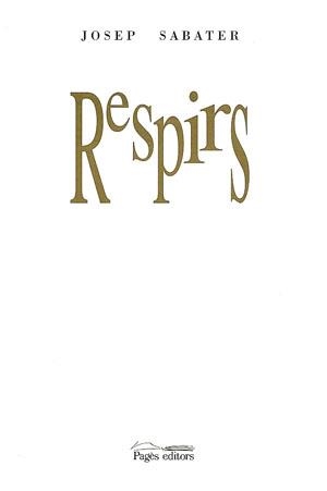 Respirs | 9788479353506 | Sabater, Josep | Llibres.cat | Llibreria online en català | La Impossible Llibreters Barcelona