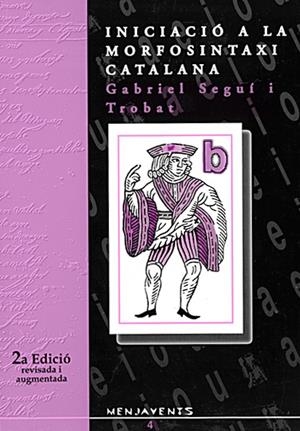 Iniciació a la morfosintaxi catalana (2a edició revisada i augmentada) | 9788489067042 | Seguí Trobat, Gabriel | Llibres.cat | Llibreria online en català | La Impossible Llibreters Barcelona