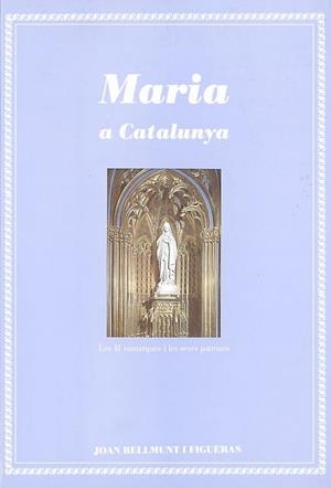 Maria a Catalunya | 9788479352615 | Bellmunt i Figueras, Joan | Llibres.cat | Llibreria online en català | La Impossible Llibreters Barcelona