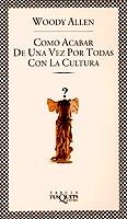 COMO ACABAR DE UNA VEZ POR TODAS CON LA CULTURA (FABULA) | 9788472239555 | ALLEN, WOODY | Llibres.cat | Llibreria online en català | La Impossible Llibreters Barcelona