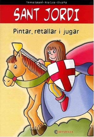 Pintar , retallar i ... Sant Jordi nº 1 | 9788472108363 | Sabaté i Rodié, Teresa | Llibres.cat | Llibreria online en català | La Impossible Llibreters Barcelona