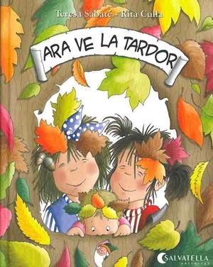 Ara ve la tardor | 9788472107809 | Sabaté i Rodié, Teresa | Llibres.cat | Llibreria online en català | La Impossible Llibreters Barcelona