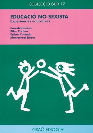 Educació no sexista. Experiències educatives | 9788478270996 | Codina, Pilar ; Cortada, Ester ; Roset i Fàbrega, M. Assumpció | Llibres.cat | Llibreria online en català | La Impossible Llibreters Barcelona