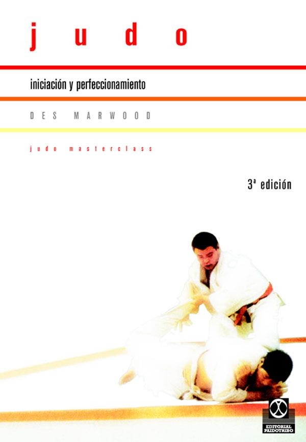 JUDO INICIACION Y PERFECCIONAMIENTO | 9788480191807 | MARWOOD, DES | Llibres.cat | Llibreria online en català | La Impossible Llibreters Barcelona