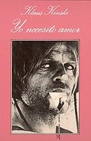 YO NECESITO AMOR | 9788472234833 | KINSKI, KAUS | Llibres.cat | Llibreria online en català | La Impossible Llibreters Barcelona