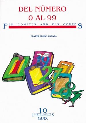 Del número 0 al 99. Fem comptes amb els contes | 9788478270880 | Alsina Català, Claudi | Llibres.cat | Llibreria online en català | La Impossible Llibreters Barcelona
