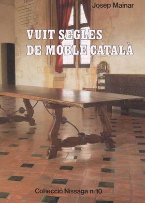 Vuit segles de moble català | 9788423204113 | Mainar, Josep | Llibres.cat | Llibreria online en català | La Impossible Llibreters Barcelona