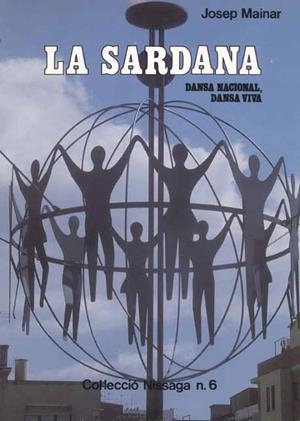 La Sardana: dansa nacional, dansa viva | 9788423202508 | Mainar, Josep | Llibres.cat | Llibreria online en català | La Impossible Llibreters Barcelona