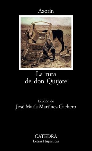 RUTA DE DON QUIJOTE, LA (LH) | 9788437604985 | AZORIN | Llibres.cat | Llibreria online en català | La Impossible Llibreters Barcelona