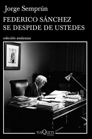 FEDERICO SANCHEZ SE DESPIDE DE USTEDES | 9788472236981 | SEMPRUN, JORGE | Llibres.cat | Llibreria online en català | La Impossible Llibreters Barcelona