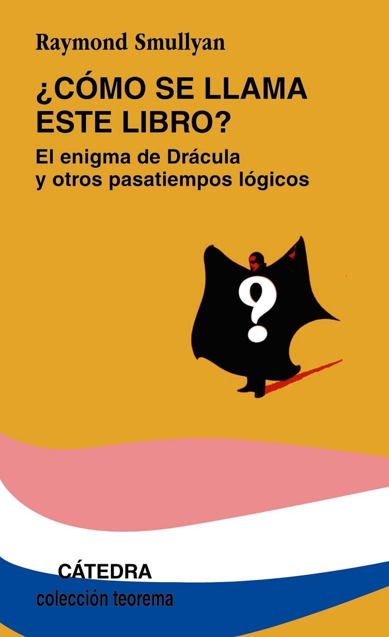 COMO SE LLAMA ESTE LIBRO ENIGMA DE DRACULA | 9788437602974 | SMULLYAN, RAYMOND M. | Llibres.cat | Llibreria online en català | La Impossible Llibreters Barcelona