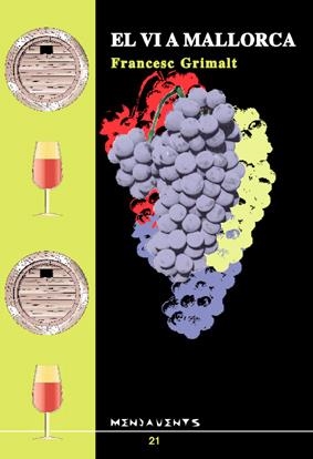El vi a Mallorca | 9788489067233 | Grimalt, Dr. Francesc | Llibres.cat | Llibreria online en català | La Impossible Llibreters Barcelona