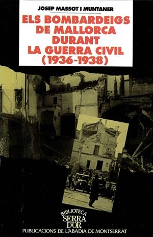 Els bombardeigs de Mallorca durant la guerra civil | 9788478269204 | Massot i Muntaner, Josep | Llibres.cat | Llibreria online en català | La Impossible Llibreters Barcelona