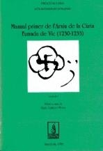 Manuel Primer de l'Arxiu de la Cúria Fumada de Vic (1230-1233), t.1 | 9788479354664 | Ginebra i Molins, Rafael | Llibres.cat | Llibreria online en català | La Impossible Llibreters Barcelona