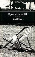 El parent immòbil | 9788482565644 | Ribas, Jordi | Llibres.cat | Llibreria online en català | La Impossible Llibreters Barcelona