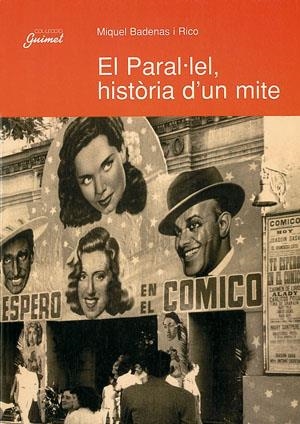El Paral·lel, història d'un mite | 9788479354961 | Badenas i Rico, Miquel | Llibres.cat | Llibreria online en català | La Impossible Llibreters Barcelona
