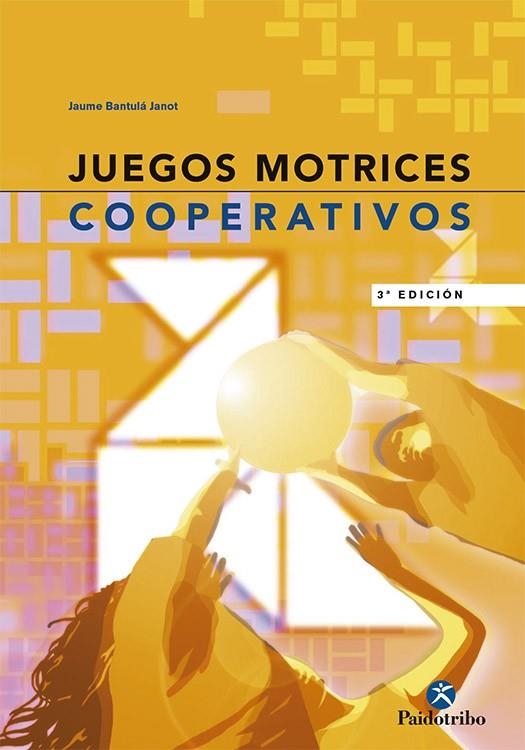 JUEGOS MOTRICES COOPERATIVOS | 9788480193573 | BANTULA JANOT, JAUME | Llibres.cat | Llibreria online en català | La Impossible Llibreters Barcelona