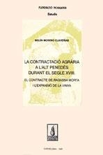 La contractació agrària a l'Alt Penedès durant el segle XVIII. El contracte de rabassa morta i l'expansió de la vinya | 9788479352929 | Moreno i Claverías, Belén | Llibres.cat | Llibreria online en català | La Impossible Llibreters Barcelona