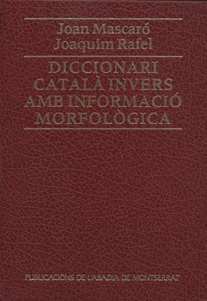 Diccionari català invers. Amb informació morfològica. | 9788478261772 | Mascaró i Fornés, Joan ; Rafel, Joaquim | Llibres.cat | Llibreria online en català | La Impossible Llibreters Barcelona