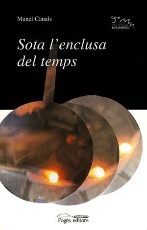 Sota l'enclusa del temps. | 9788479355449 | Canals i Castellví, Manuel | Llibres.cat | Llibreria online en català | La Impossible Llibreters Barcelona