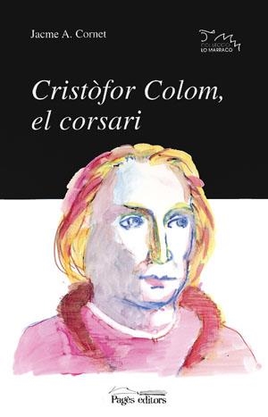 Cristòfor Colom, el corsari | 9788479355722 | Cornet, Jacme A. | Llibres.cat | Llibreria online en català | La Impossible Llibreters Barcelona