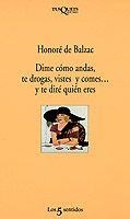 DIME COMO ANDAS TE DROGAS VISTES Y COMES | 9788472238046 | BALZAC, HONORE DE | Llibres.cat | Llibreria online en català | La Impossible Llibreters Barcelona